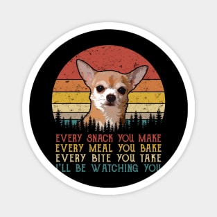 Retro Chihuahua Every Snack You Make Every Meal You Bake Magnet